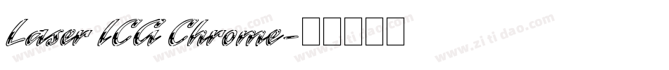 Laser ICG Chrome字体转换